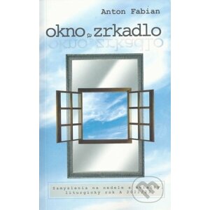 Okno a zrkadlo - Anton Fabian