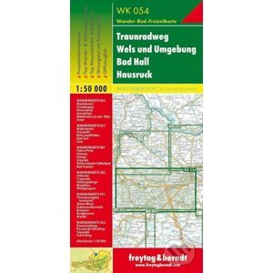 Traunradweg - Wels und Umgebung - Bad Hall - Hausruck, Wanderkarte 1:50.000 / Turistická mapa - freytag&berndt