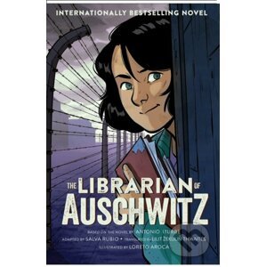 The Librarian of Auschwitz - Antonio Iturbe, Loreto Aroca (ilustrátor)