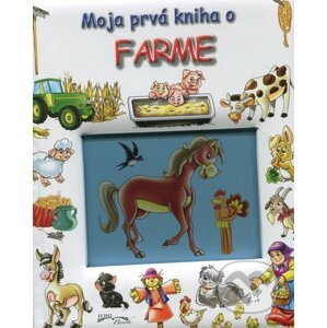 Moja prvá kniha o farme - Kolektív autorov