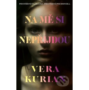 E-kniha Na mě si nepřijdou - Vera Kurian
