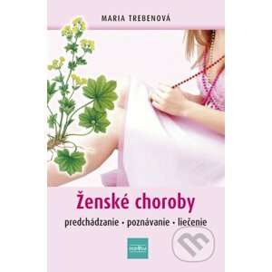 Ženské choroby - Maria Treben