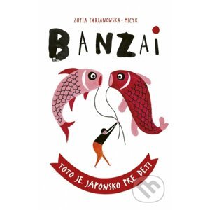 Banzai - Zofia Fabjanowska-Micyk