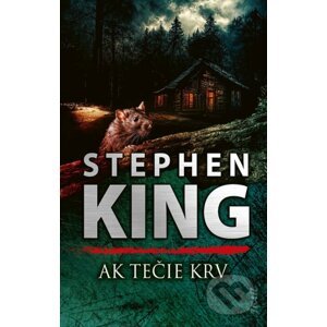 Ak tečie krv - Stephen King