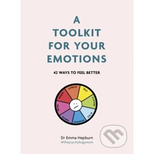 A Toolkit for Your Emotions - Emma Hepburn