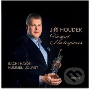 Jiří Houdek: Trumpet Masterpieces - Jiří Houdek