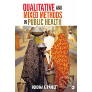 Qualitative and Mixed Methods in Public Health - Deborah K. Padgett