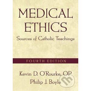 Medical Ethics - Kevin D. O'Rourke, Philip J. Boyle
