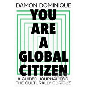 You Are A Global Citizen - Damon Dominique