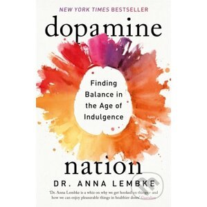Dopamine Nation - Dr Anna Lembke