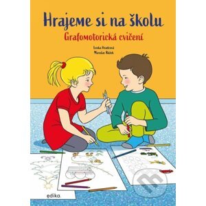 Hrajeme si na školu: Grafomotorická cvičení - Lenka Hradcová, Miroslav Růžek (ilustrácie)