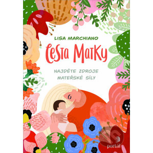 Cesta matky - Lisa Marchiano