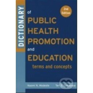 Dictionary of public health promotion and education - Naomi N. Modeste