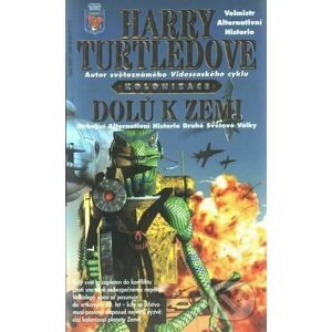 Dolů k Zemi - Harry Turtledove