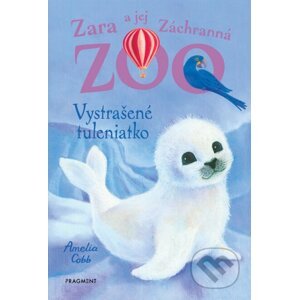 Zara a jej Záchranná zoo: Vystrašené tuleniatko - Amelia Cobb, Sophy Williams (ilustrátor)