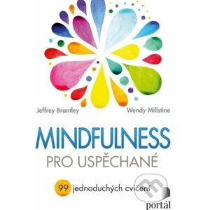 Mindfulness pro uspěchané - Jeffrey Brantley