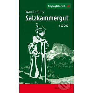Turistický atlas Solná komora 1:40 000 / Salzkammergut, Wanderatlas 1:40.000 - freytag&berndt