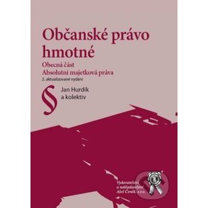Občanské právo hmotné - Jan Hurdík a kolektív