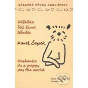 Dášeňka, čili život štěněte / Dashenka As a puppy sees the world (+ CD) - Karel Čapek
