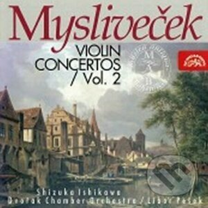 Josef Mysliveček: Koncerty pro housle II - Josef Mysliveček