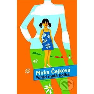 Pořád malá holka - Mirka Čejková