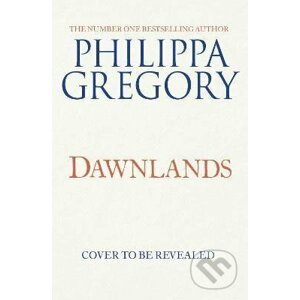 Dawnlands - Philippa Gregory