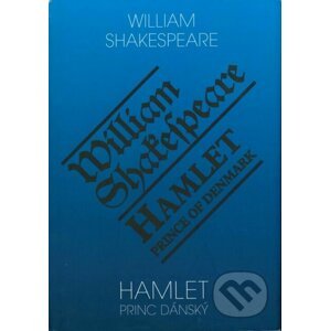 Hamlet princ dánský / Hamlet, Prince of Denmark - William Shakespeare