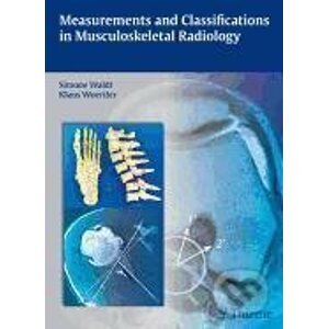 Measurements and Classifications in Musculoskeletal Radiology - Simone Waldt