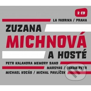 La Fabrika / Praha (Zuzana Michnová a hosté) - Zuzana Michnová