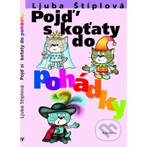 Pojď s koťaty do pohádky - Ljuba Štíplová