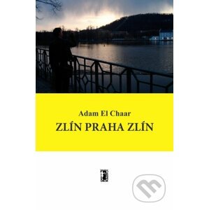 E-kniha Zlín Praha Zlín - Adam El Chaar