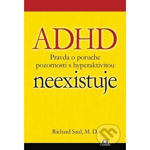ADHD neexistuje - Richard Saul