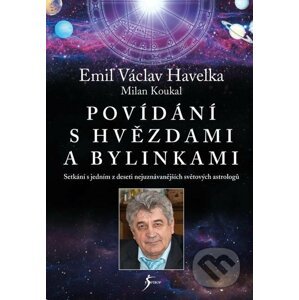 E-kniha Povídání s hvězdami a bylinkami (2.vydání) - Emil Václav Havelka, Milan Koukal