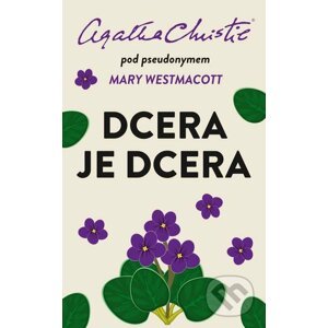E-kniha Christie: Dcera je dcera - Agatha Christie, Mary Westmacott