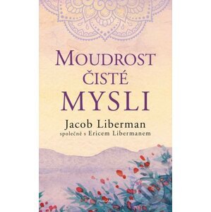 E-kniha Moudrost čisté mysli - Jacob Liberman