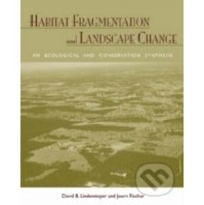 Habitat Fragmentation and Landscape Change - David B. Lindenmayer, Joern Fischer
