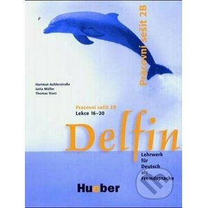 Delfin: Pracovní sešit 2B - Lekce 16-20 - Helmut Aufderstraße