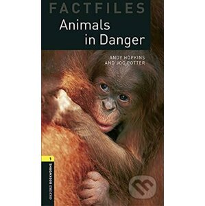 Oxford Bookworms Factfiles 1 Animals in Danger with Audio Mp3 Pack (New Edition) - Andy Hopkins
