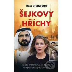 E-kniha Šejkovy hříchy: únos, zastrašování a intriky v dubajské královské rodině - Tom Steinfort