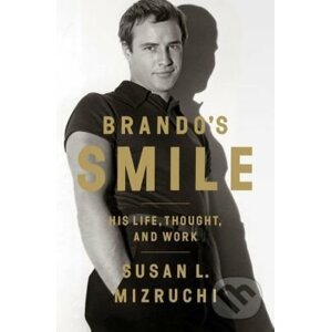 Brando's Smile - Susan L. Mizruchi