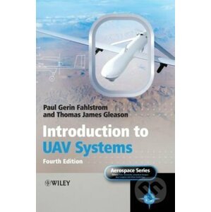 Introduction to UAV Systems - Paul Gerin Fahlstrom, Thomas James Gleason