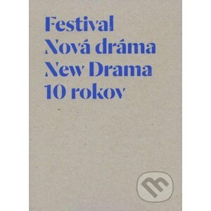 Festival Nová dráma/New Drama - Divadelný ústav