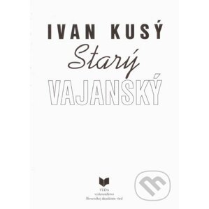 Starý Vajanský - Ivan Kusý