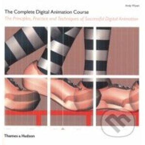 The Complete Digital Animation Course - Andy Wyatt