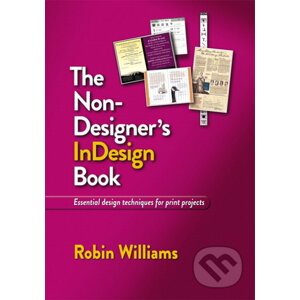 The Non-Designer's InDesign Book - Robin Williams