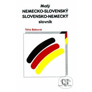 Malý nemecko-slovenský, slovensko-nemecký slovník - Táňa Balcová