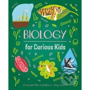 Biology for Curious Kids : Discover the Wondrous Living World! - Laura Baker