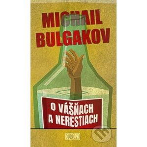 O vášňach a nerestiach - Michail Bulgakov