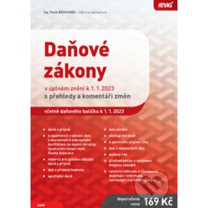 Daňové zákony v úplném znění k 1. 1. 2023 s přehledy a komentáři změn - Pavel Běhounek