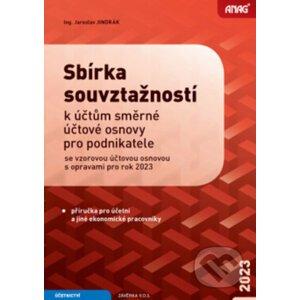 Sbírka souvztažností k účtům směrné účtové osnovy pro podnikatele se vzorovou účtovou osnovou s opravami pro rok 2023 - Jaroslav Jindrák